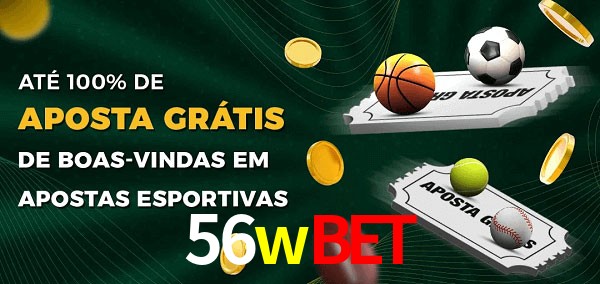 56wbet Ate 100% de Aposta Gratis