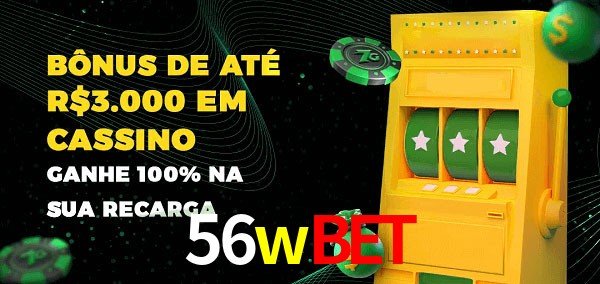 56wbet melhor bônus de depósito