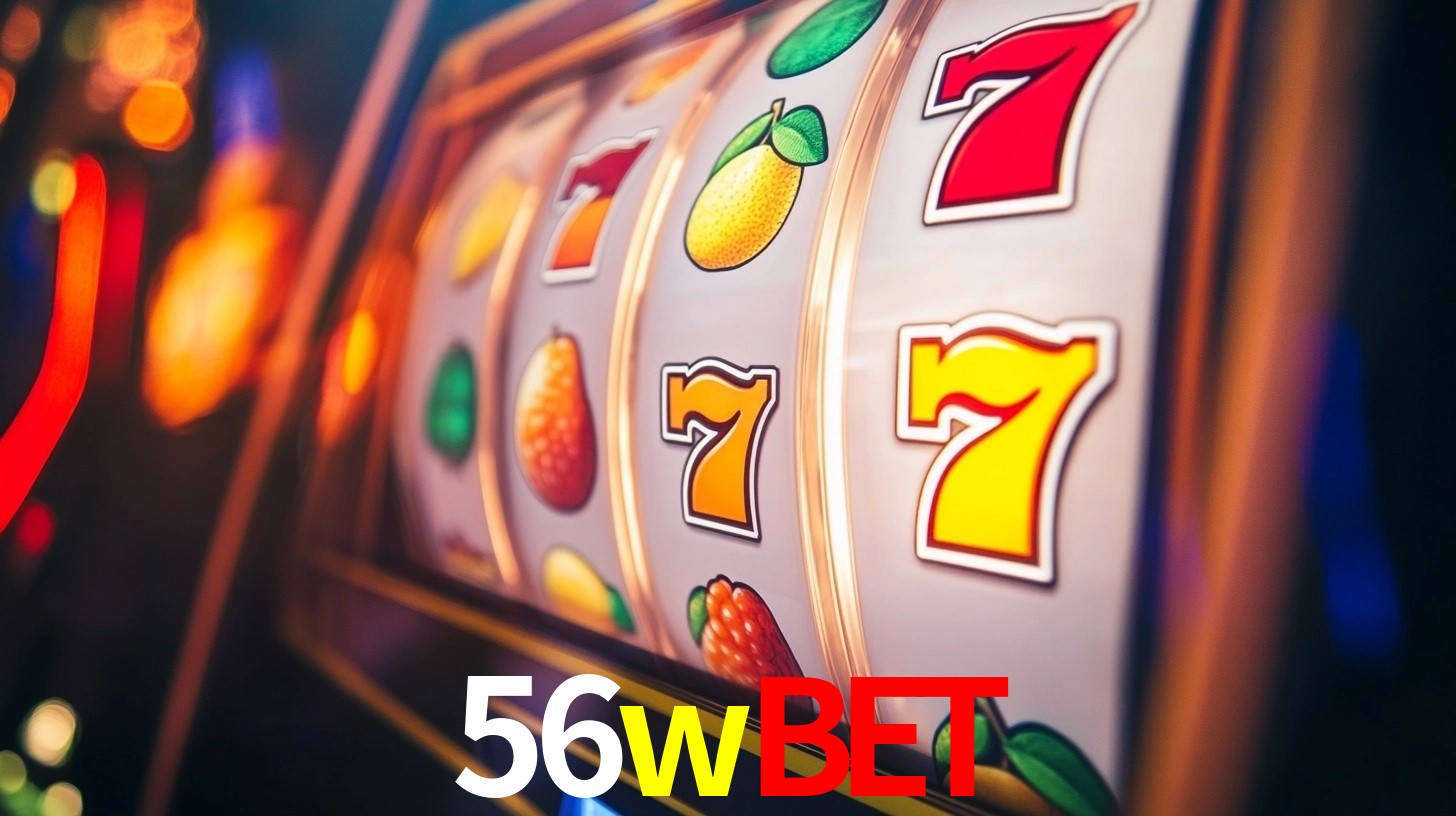 Explore as vantagens do 56wbet: serviço profissional e confiabilidade
